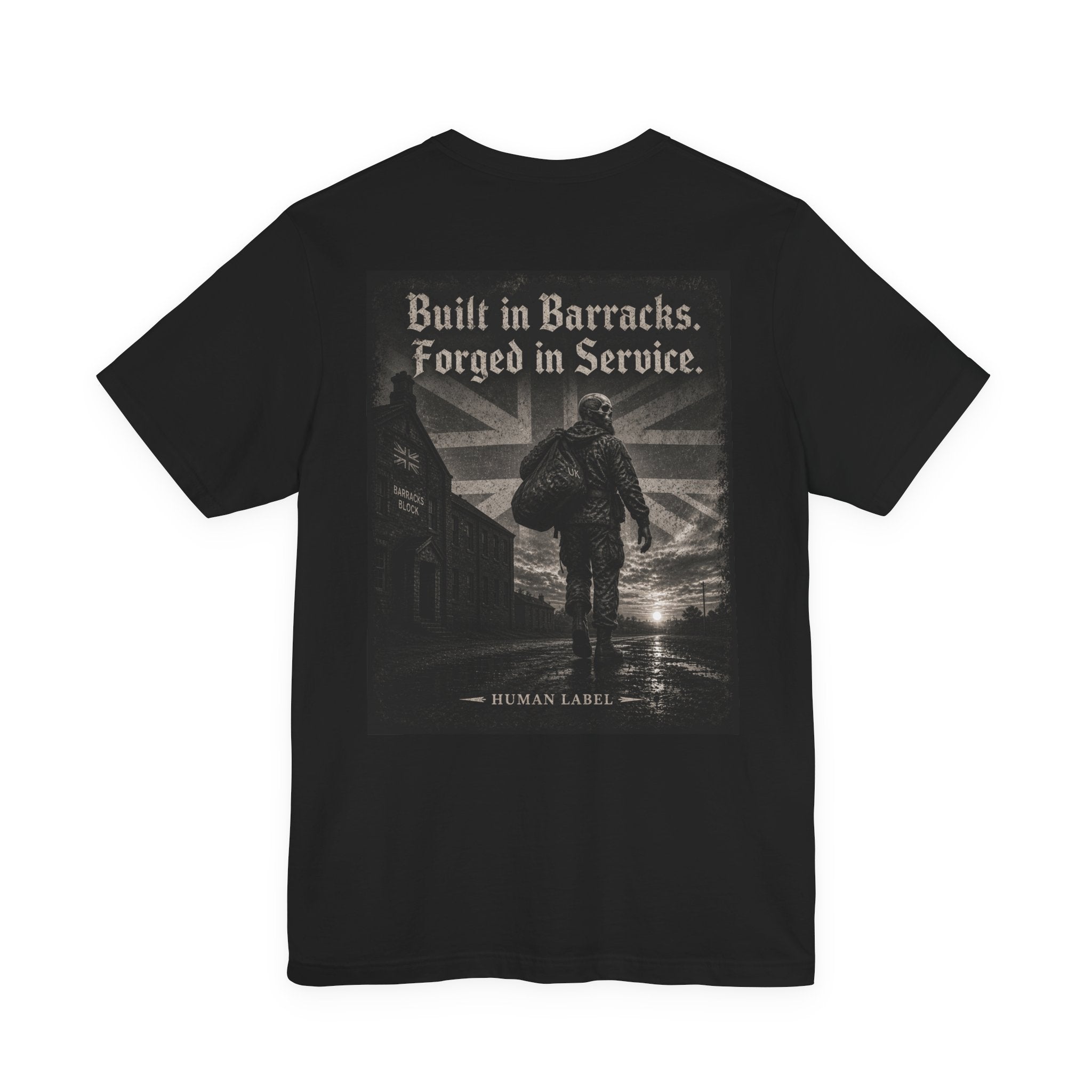 Built In Barracks Forged In Service | British Army Veteran T-Shirt | Military Gift for Him | Ex Forces Tee | Human Label