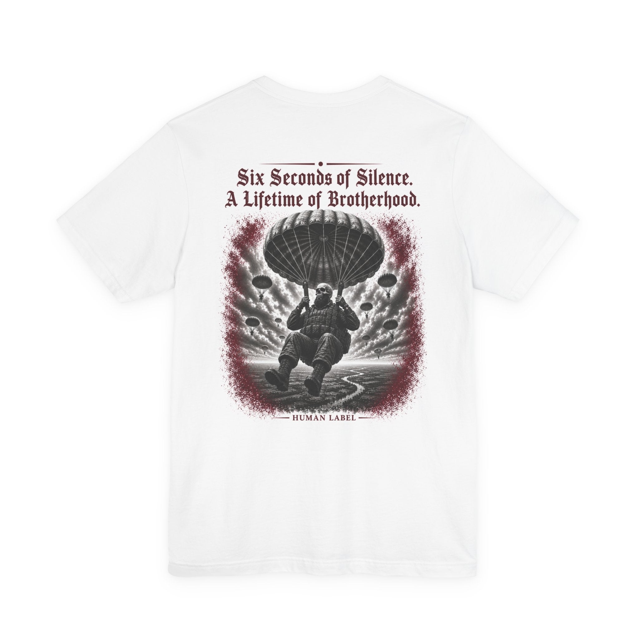 Six Seconds Of Silence Airborne T-Shirt | Parachute Regiment Veteran Tee | Para Brotherhood Gift | Military Skull Shirt | Human Label