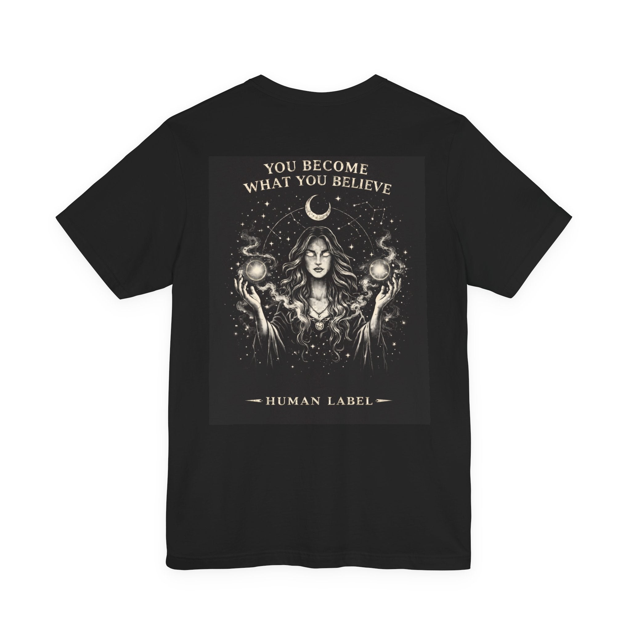 "You Become What You Believe" – Arcane Tee