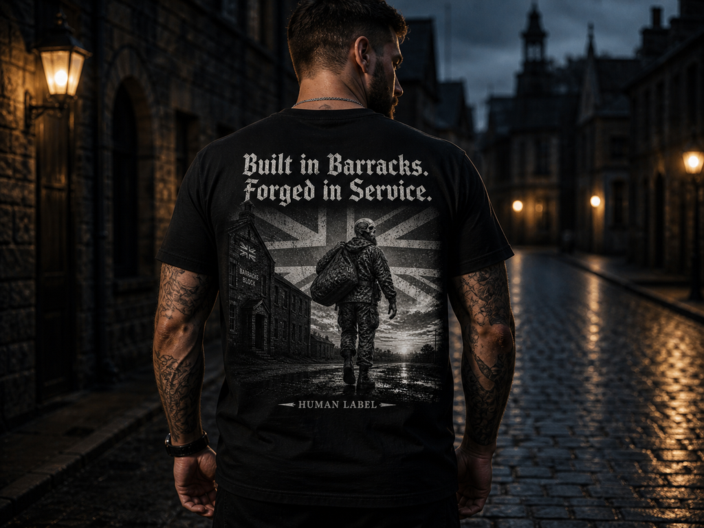 Built In Barracks Forged In Service | British Army Veteran T-Shirt | Military Gift for Him | Ex Forces Tee | Human Label